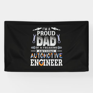 Engineer Proud Dad Of An Automotive Engineer Banner