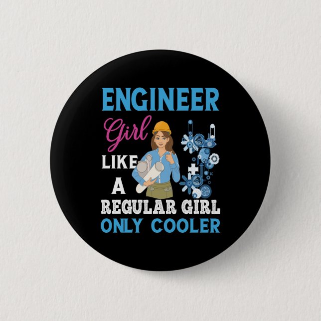 Engineer Proud Engineer Girl 6 Cm Round Badge (Front)