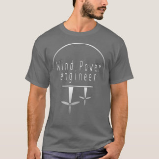 Engineer Renewable Energy Wind Energy T-Shirt