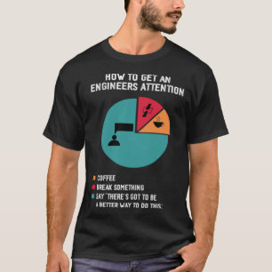 Engineer Saying Future Engineer  Engineering Jokes T-Shirt