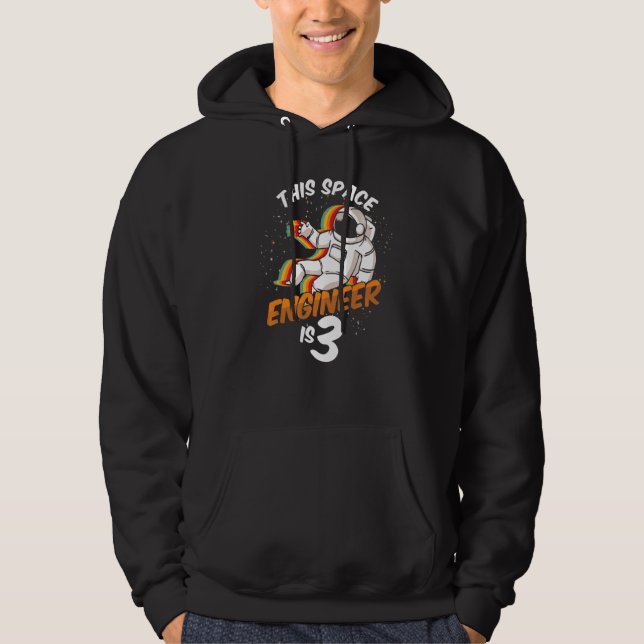 Engineer Space 3 Year Old Astronaut Born 2019 Thir Hoodie (Front)