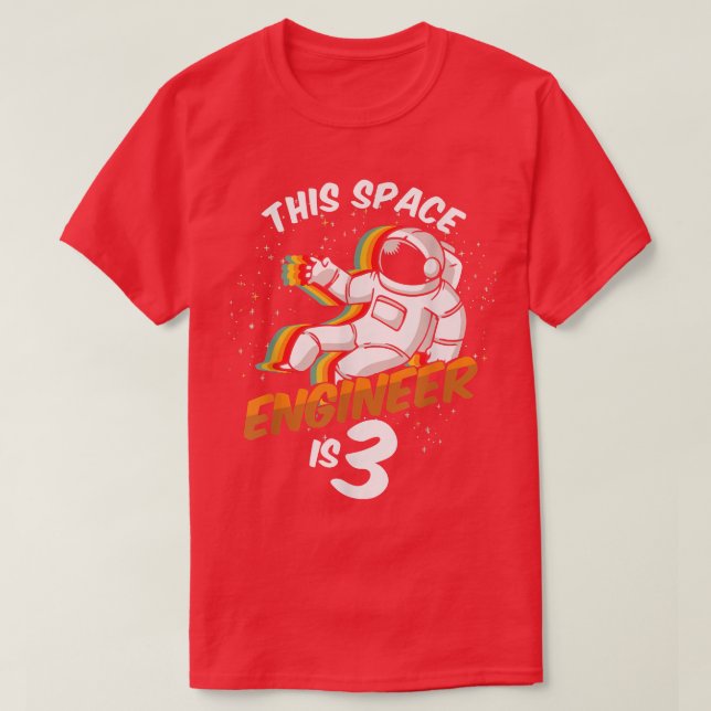 Engineer Space 3 Year Old Astronaut Born 2019 Thir T-Shirt (Design Front)