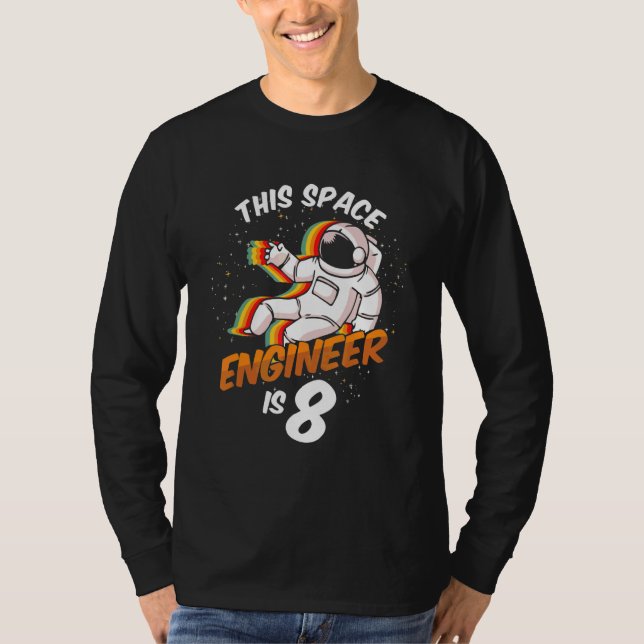 Engineer Space 8 Year Astronaut Born 2014 Eighth B T-Shirt (Front)