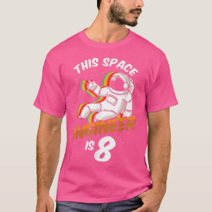 Engineer Space 8 Year Astronaut Born 2014 Eighth B T-Shirt