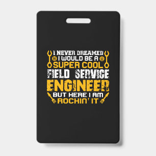 Engineer Super Cool Field Service Engineer ID Badge