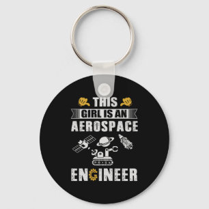 Engineer This Girl Is An Aerospace Engineer Key Ring