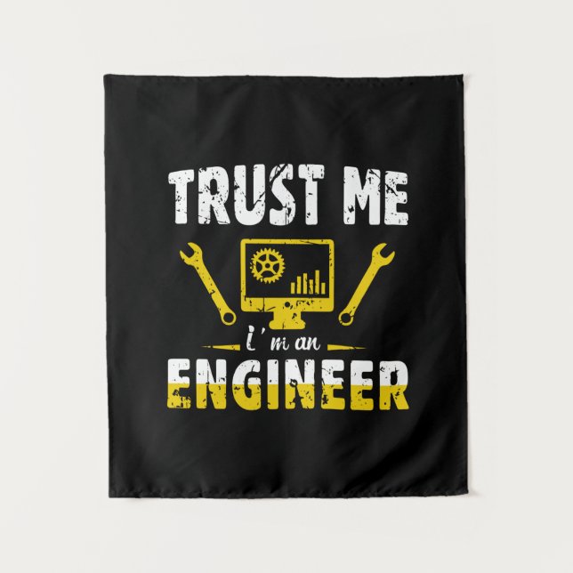 Engineer Trust Me I Am An Engineer Tapestry (Front)