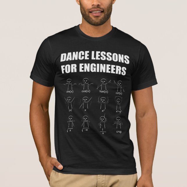 Engineering Dance Lessons Funny Mathematician Gift T-Shirt (Front)