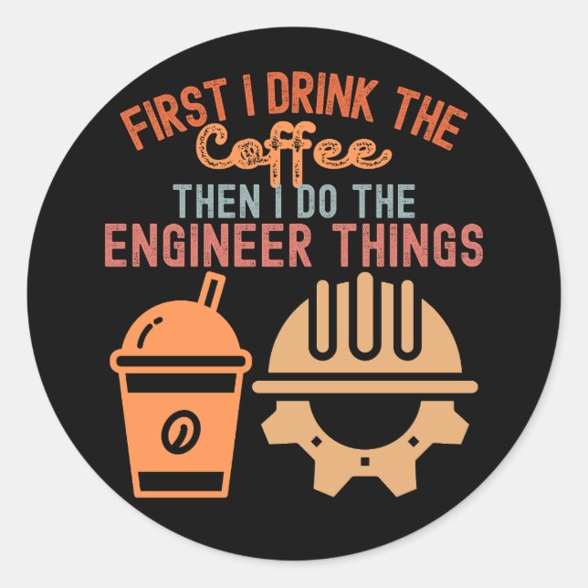 Engineering Degree, Engineering Saying5 Classic Round Sticker (Front)