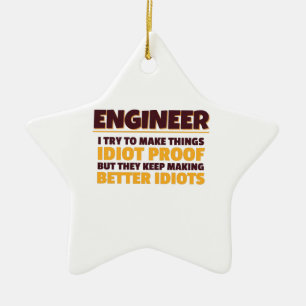 Engineering Engineer Try Make Things Idiot Proof Ceramic Tree Decoration