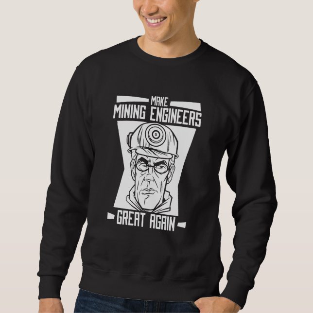 Engineering Great Aerospace Civil Mining Engineer Sweatshirt (Front)
