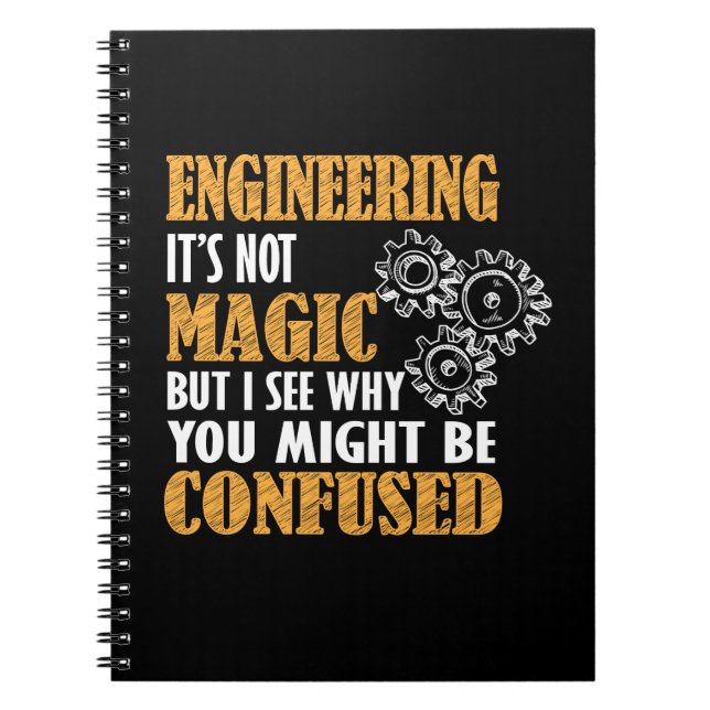 Engineering - I See Why You Might Be Confused Notebook (Front)