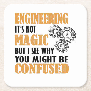 Engineering - I See Why You Might Be Confused Square Paper Coaster