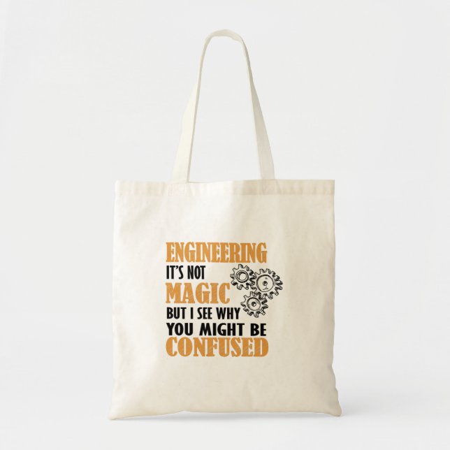 Engineering - I See Why You Might Be Confused Tote Bag (Front)