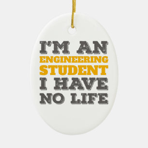 Engineering I'm an Engineering Student Ive No Life Ceramic Tree Decoration