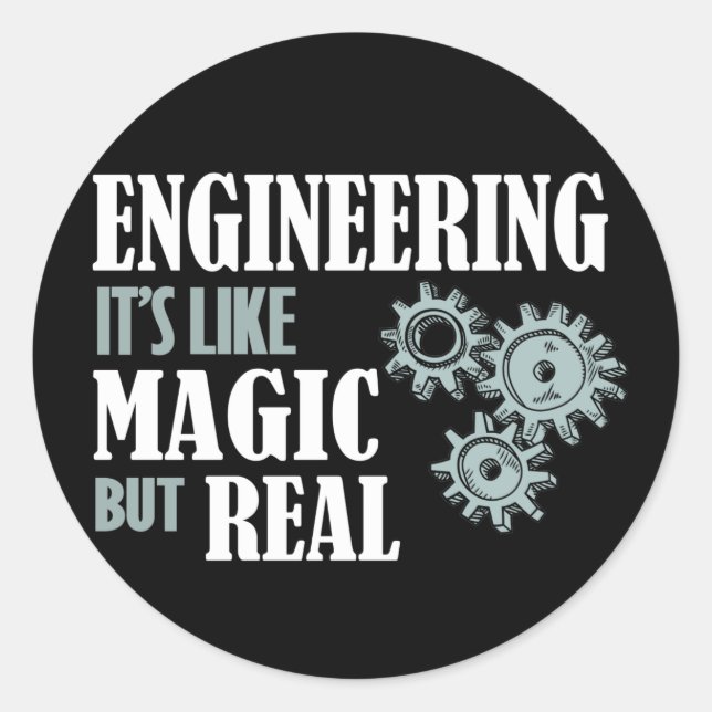 Engineering - It's Like Magic But Real Classic Round Sticker (Front)