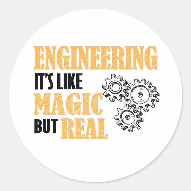 Engineering - It's Like Magic But Real Funny Classic Round Sticker (Front)