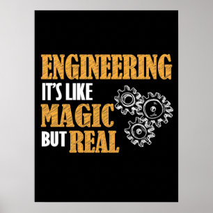 Engineering - It's Like Magic But Real Funny Poster