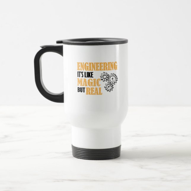 Engineering - It's Like Magic But Real Funny Travel Mug (Left)