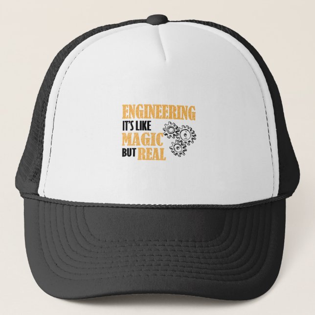 Engineering - It's Like Magic But Real Funny Trucker Hat (Front)