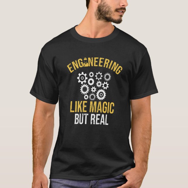 Engineering Like Magic But Real Civil Engineer T-Shirt (Front)