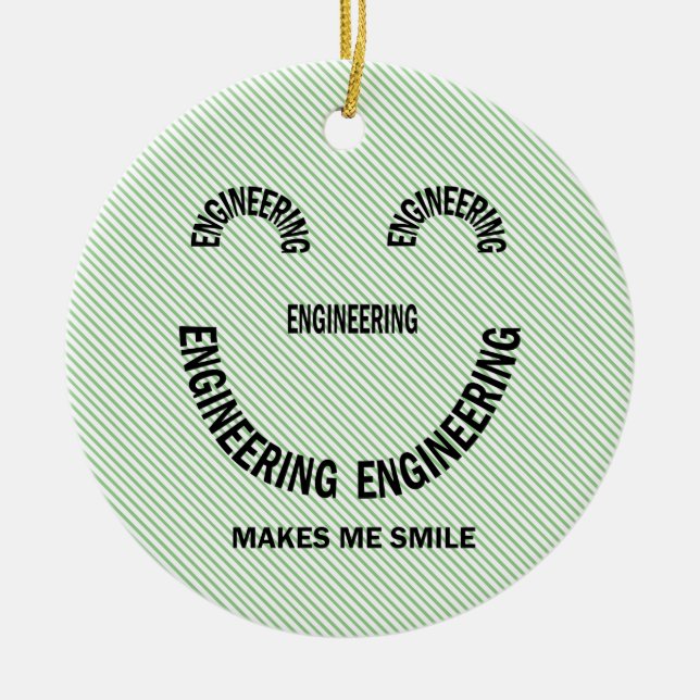 Engineering Makes Me Smile   Ceramic Tree Decoration (Front)