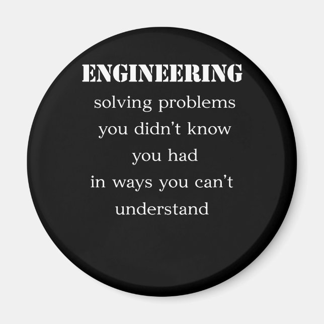 Engineering T-shirt Solving Problems You Cant Unde Magnet (Front)