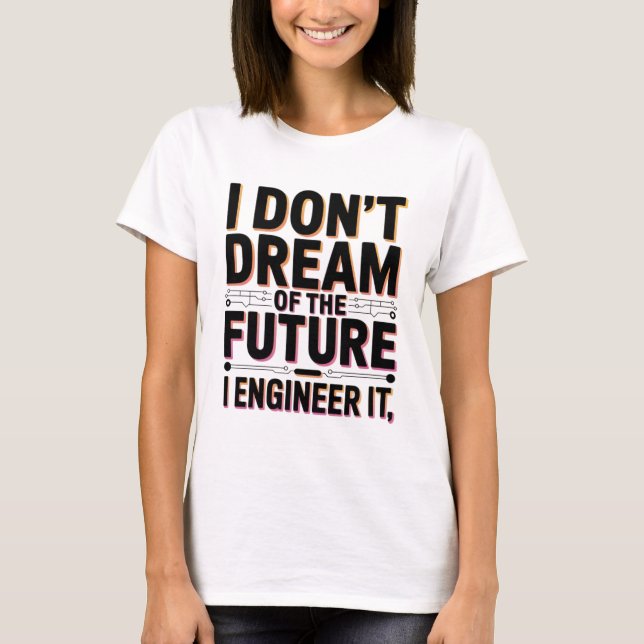 Engineering the Future Software Engineer Design T-Shirt (Front)