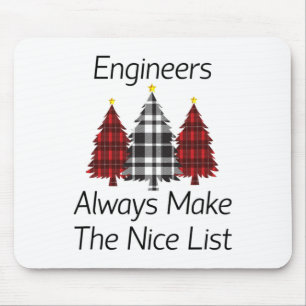 Engineers Always Make The Nice List Christmas  Mouse Pad
