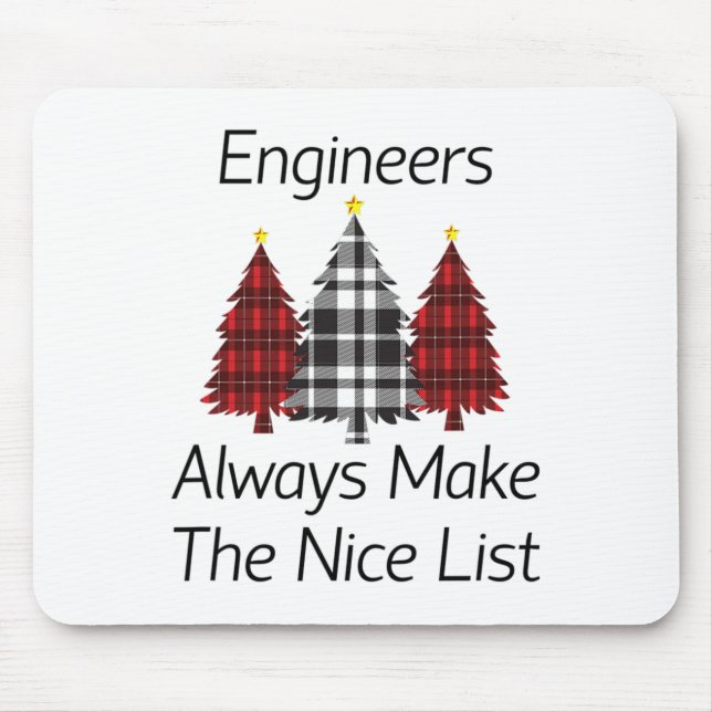 Engineers Always Make The Nice List Christmas  Mouse Pad (Front)