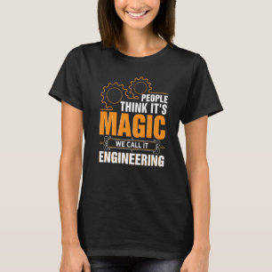 Engineers Magic Engineer Engineering Degree Operat T-Shirt
