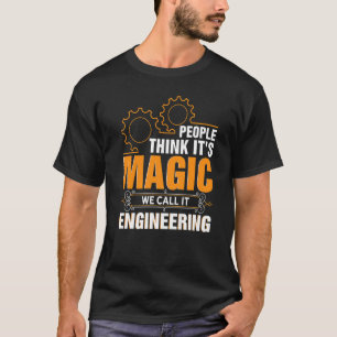 Engineers Magic Engineer Engineering Degree Operat T-Shirt