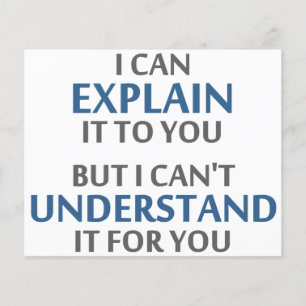 Engineer's Motto Can't Understand It For You