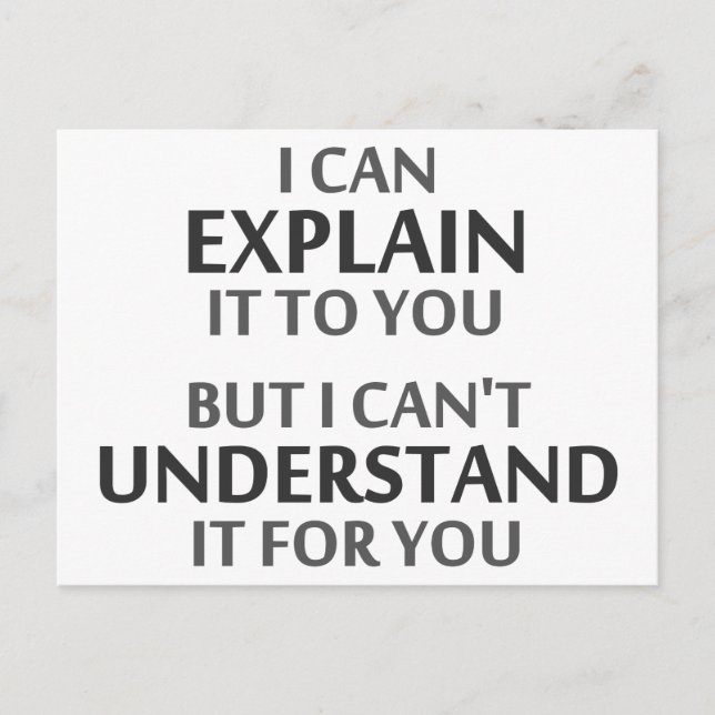 Engineer's Motto Can't Understand It For You Postcard (Front)