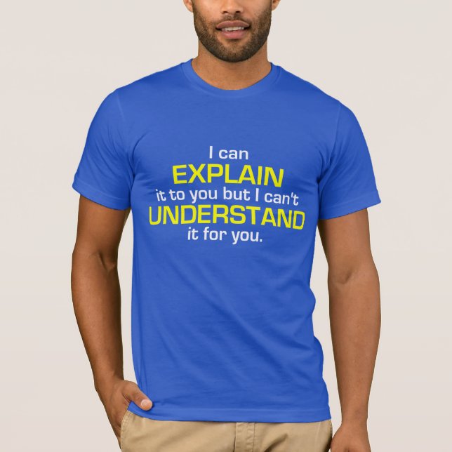 Engineer's Motto T-Shirt (Front)