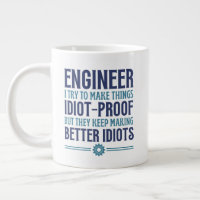 Enginner I Try To Make Things Idiot Proof, Gifts