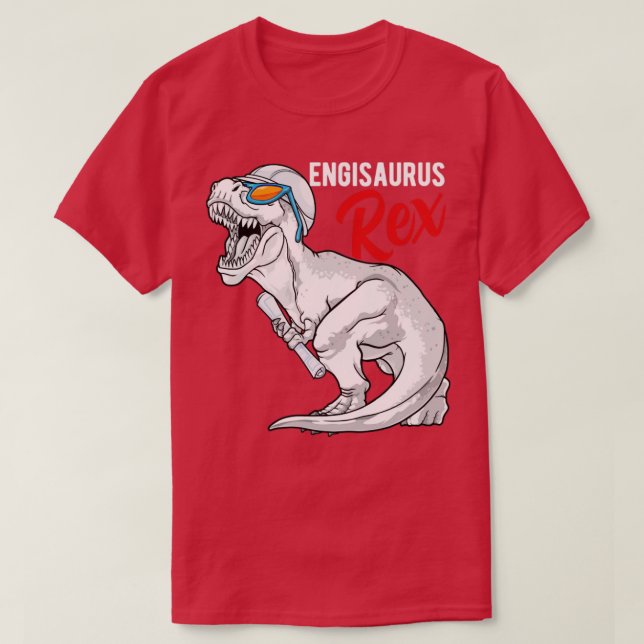 Engisaurus Rex Engineer Dinosaur T Rex Engineering T-Shirt (Design Front)