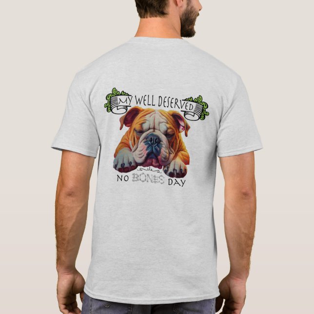 English Bull Dog Enjoying A Bone Day T-Shirt (Back)
