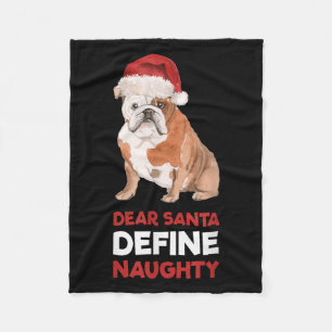English Bulldog Christmas Shirt Dear Santa Define  Fleece Blanket