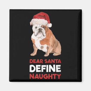 English Bulldog Christmas Shirt Dear Santa Define  Magnet