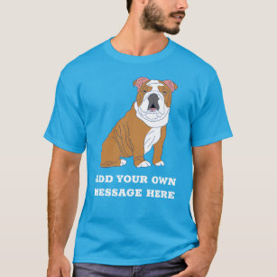 English Bulldog Custom Message Graphic T-Shirt