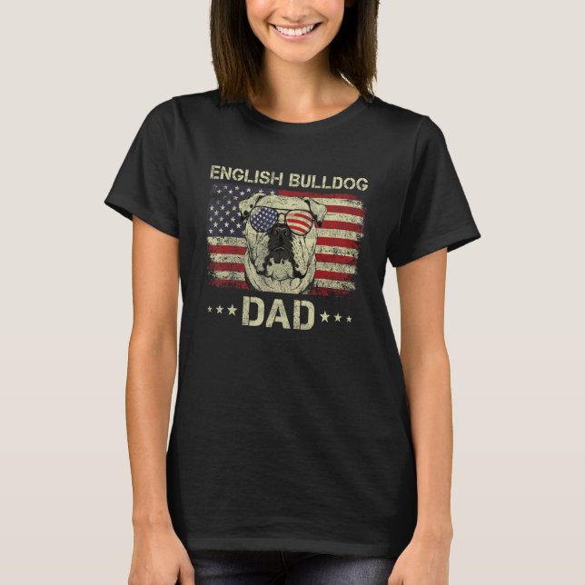 English Bulldog Dad Dog  American Flag 4th Of July T-Shirt (Front)