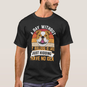 English Bulldog Dog Apparel For Men And Women T-Shirt
