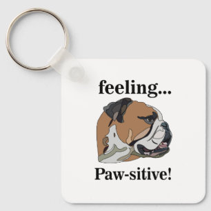 English Bulldog Feeling Pawsitive Dog Lover Key Ring