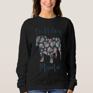 English Bulldog  for Women Dog Mom Mama Mother Day Sweatshirt
