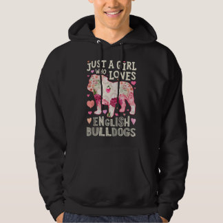 English Bulldog Just A Girl Who Loves Dog Flower F Hoodie