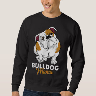 English Bulldog Mama Cute Bully Dog Mum Funny Gift Sweatshirt
