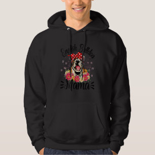 English Bulldog Mama Florals Cute Dog Mum Mother's Hoodie