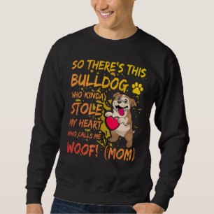 English Bulldog Mom Dog Saying Sweatshirt