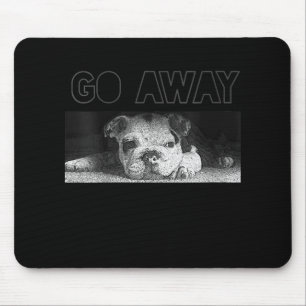 English Bulldog Puppy Social Distancing Go Away Mouse Pad